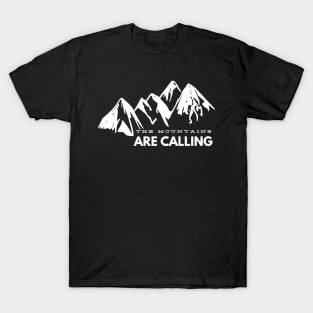 The Mountains are Calling T-Shirt